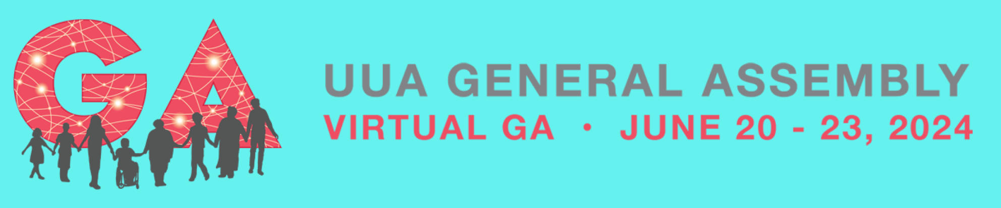 UUA General Assembly. Virtual GA, June 20-23, 2024
