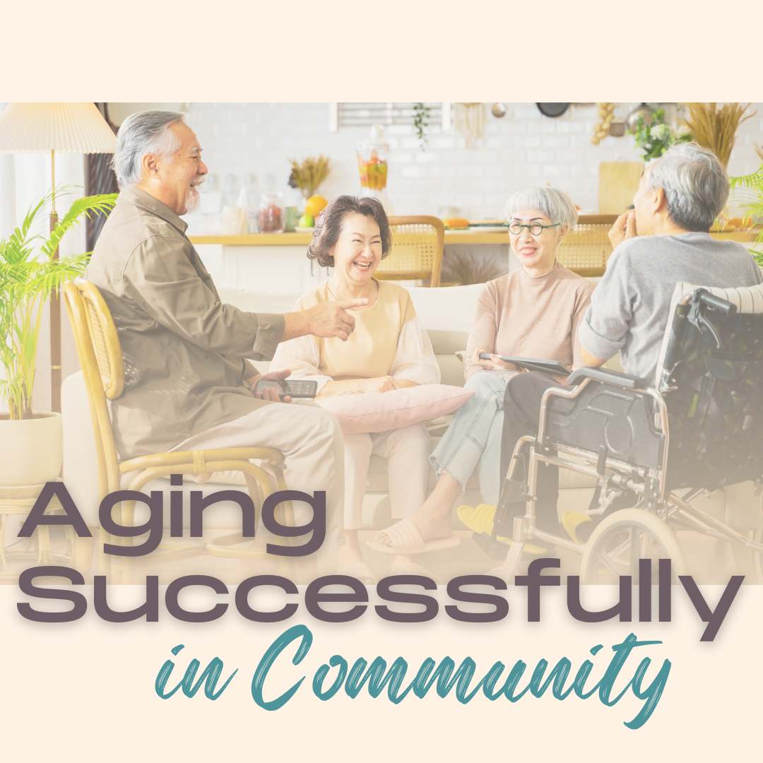 Aging Successfully in Community, 8/7
