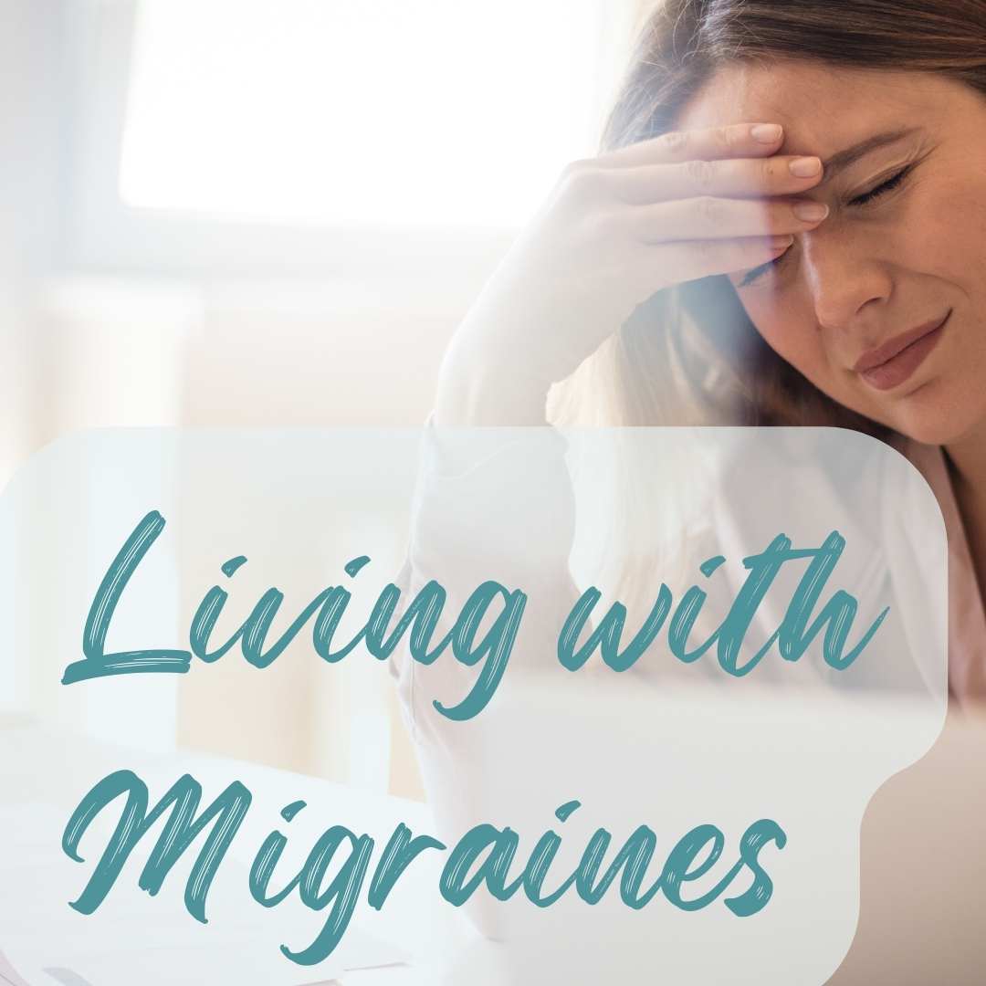 Living with Migraines, 3/26