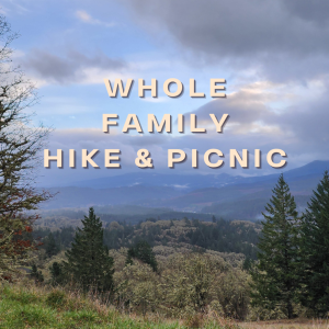 Whole Family Hike and Picnic